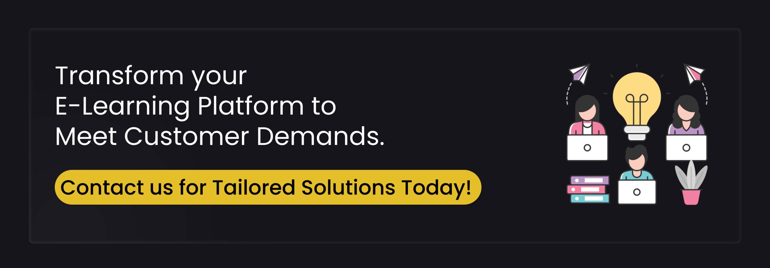 Transform your e-learning platform to meet customer demands-cta
